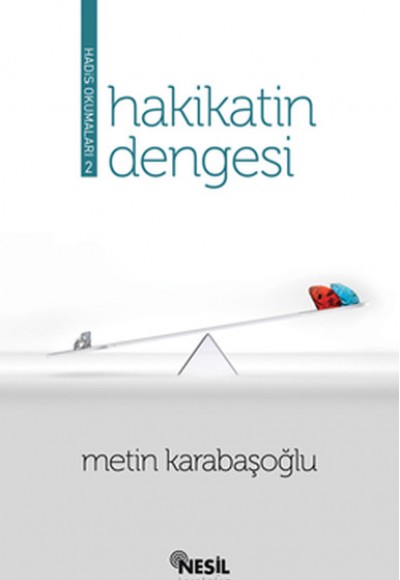 Hakikatin Dengesi (Hadis Okumaları-2)