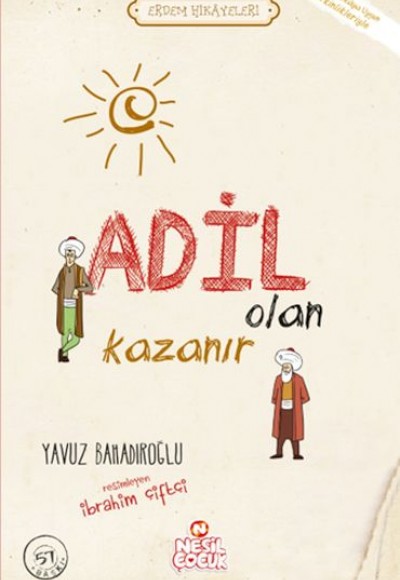 Adil Olan Kazanır - Erdem Hikayeleri