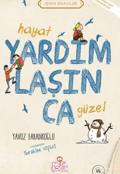 Hayat Yardımlaşınca Güzel - Erdem Hikayeleri