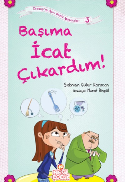 Başıma İcat Çıkardım! / Zeynep'in Aşırı Komik Maceraları -3