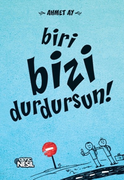 Biri Bizi Durdursun!