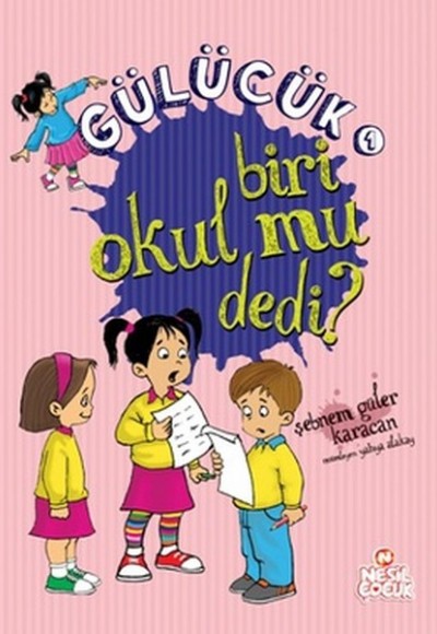 Gülücük 1 - Biri Okul mu Dedi?