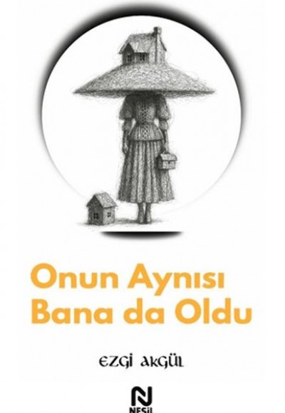 Onun Aynısı Bana da Oldu