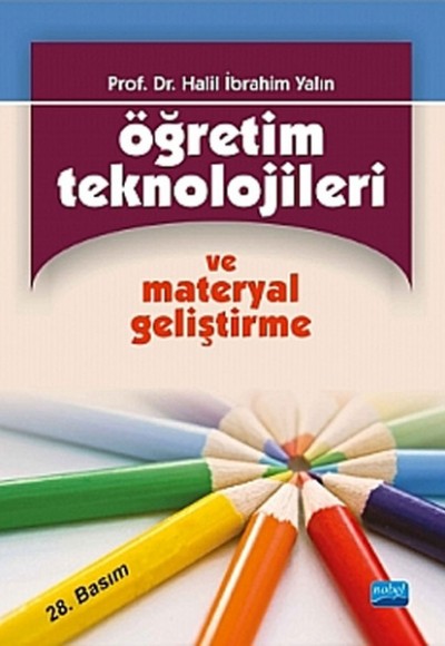 Öğretim Teknolojileri ve Materyal Geliştirme / Halil İbrahim Yalın