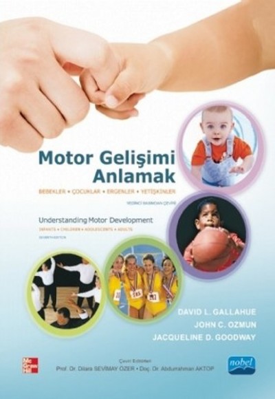 Motor Gelişimi Anlamak  Bebekler, Çocuklar, Ergenler, Yetişkinler