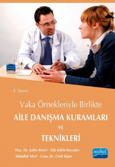 Vaka ve Örnekleriyle Birlikte Aile Danışma Kuramları ve Teknikleri