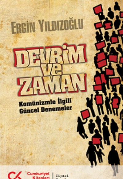 Devrim ve Zaman  Komünizmle İlgili Güncel Denemeler