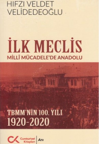 İlk Meclis - Milli Mücadelede Anadolu - TBMM'nin 100. Yılı 1920-2020