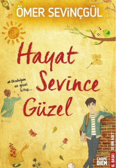 Hayat Sevince Güzel!