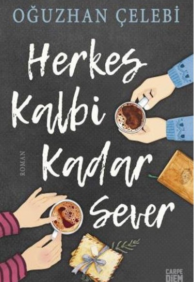 Herkes Kalbi Kadar Sever