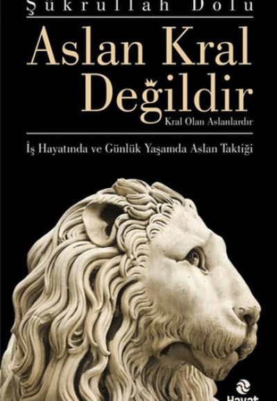 Aslan Kral Değildir  Kral Olan Aslanlardır