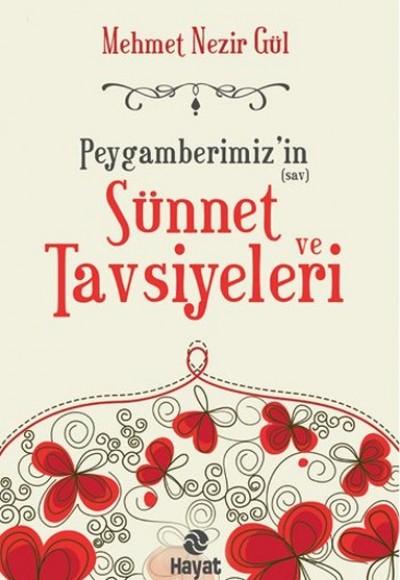 Peygamberimiz'in (sav.) Sünnet ve Tavsiyeleri