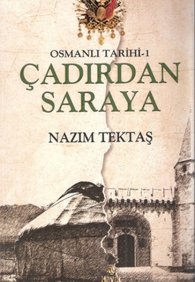 Osmanlı Tarihi -1 / Çadırdan Saraya