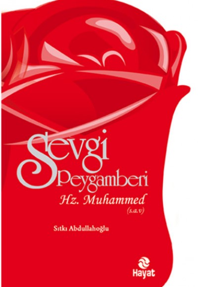 Sevgi Peygamberi Hz. Muhammed (s.a.v.)