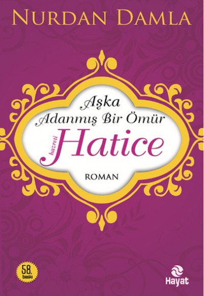 Hz. Hatice  Aşka Adanmış Bir Ömür