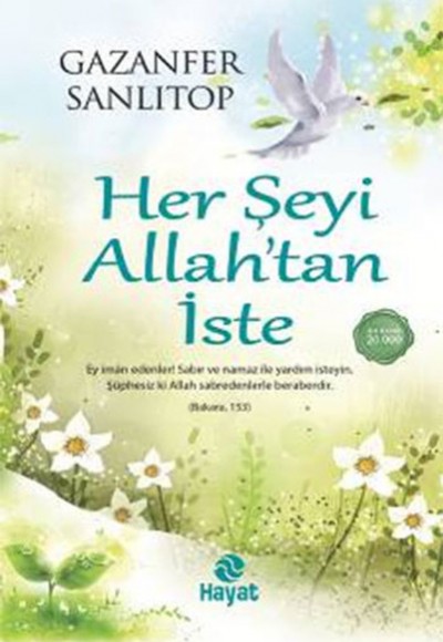 Her Şeyi Allah'tan İste