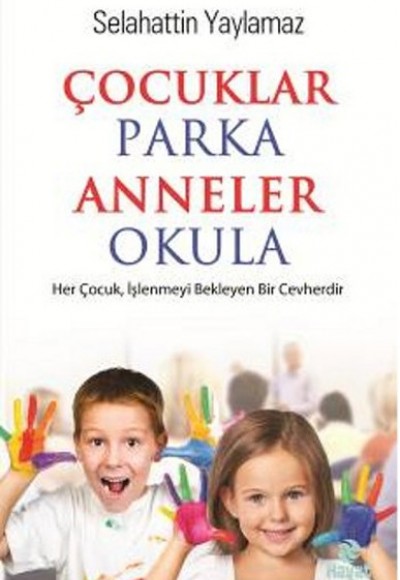 Çocuklar Parka Anneler Okula