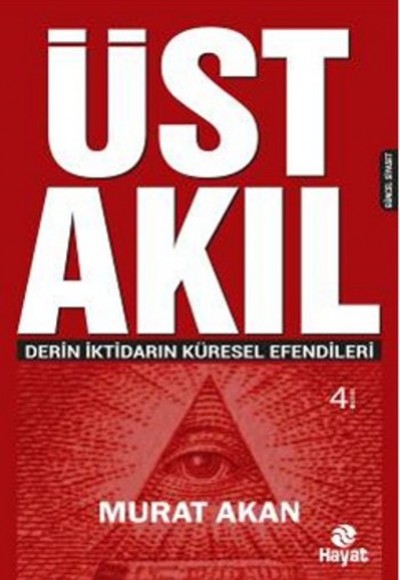 Üst Akıl  Derin İktidarın Küresel Efendileri