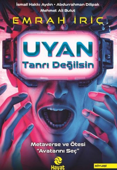 Uyan Tanrı Değilsin