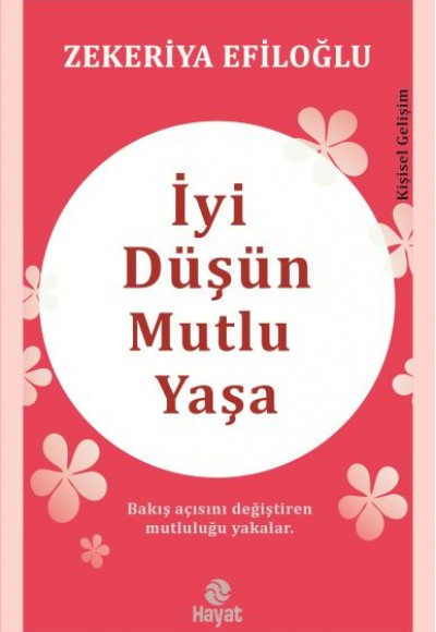 İyi Düşün Mutlu Yaşa