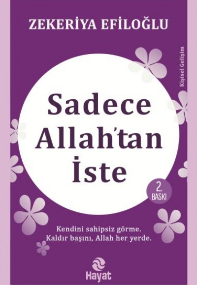 Sadece Allah’tan İste