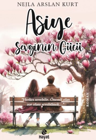 Asiye Sevginin Gücü