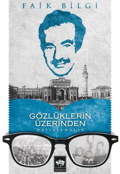 Gözlüklerin Üzerinden "Hatırlamalar"