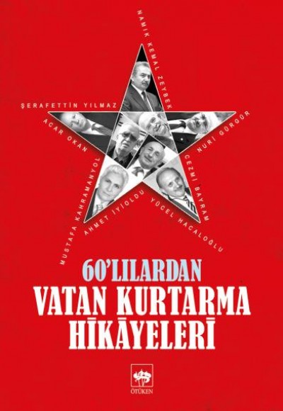 60'lılardan Vatan Kurtarma Hikayeleri