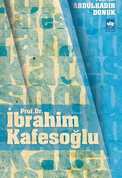 Prof. Dr. İbrahim Kafesoğlu