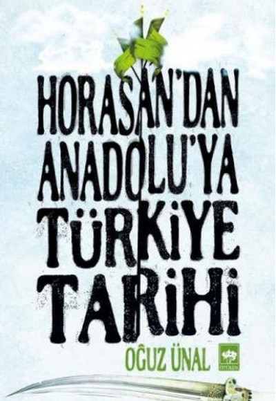 Horasandan Anadoluya Türkiye Tarihi