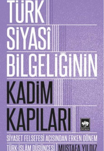 Türk Siyasi Bilgeliğinin Kadim Kapıları