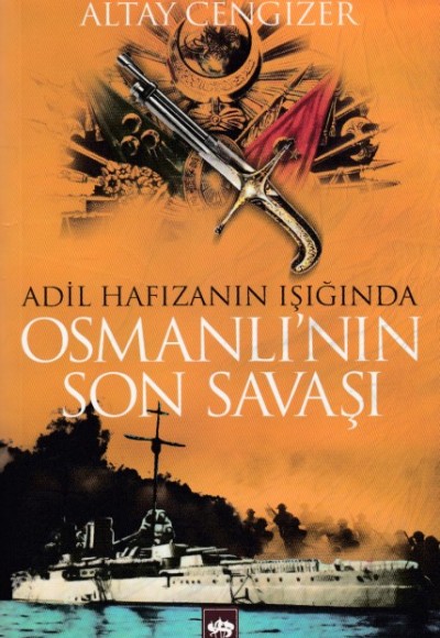 Osmanlı'nın Son Savaşı