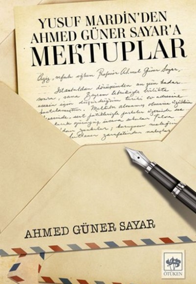 Yusuf Mardin’den Ahmed Güner Sayar’a Mektuplar