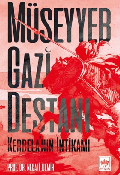 Müseyyeb Gazi Destanı - Kerbela’nın İntikamı