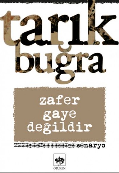 Zafer Gaye Değildir