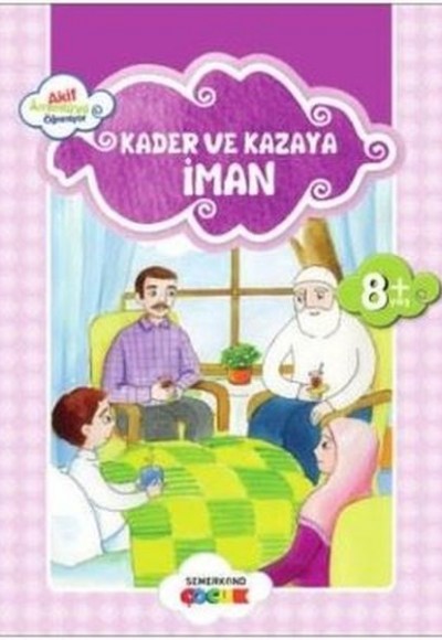 Kader ve Kazaya İman / Akif Amentüyü Öğreniyor