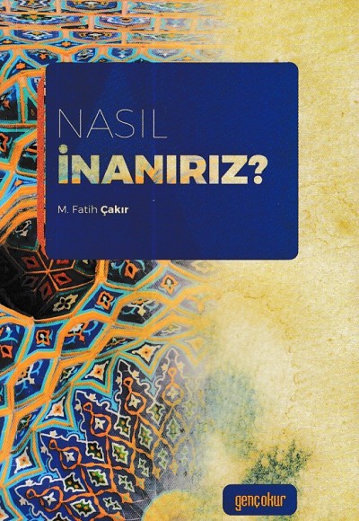 Nasıl İnanırız?