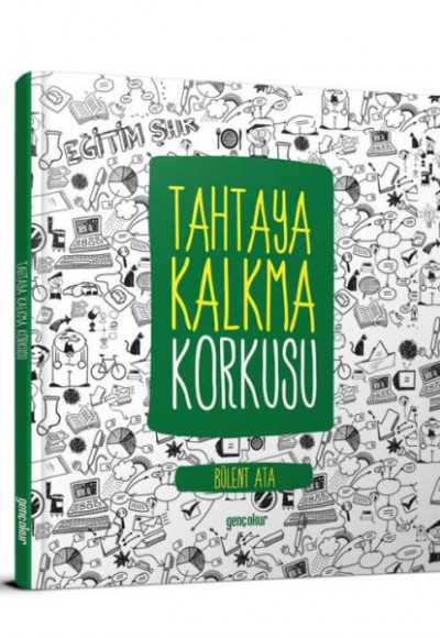 Tahtaya Kalkma Korkusu