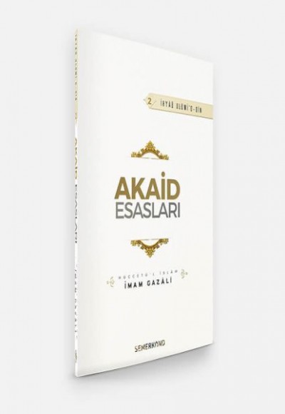 Akaid Esasları - İhya-u Ulumiddin