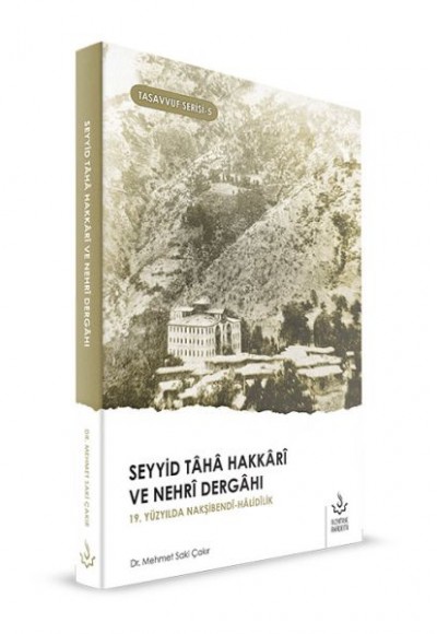 Seyyid Taha Hakkari ve Nehri Dergahı