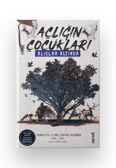 Açlığın Çocukları Alıçlar Altında