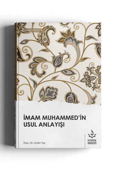 İmam Muhammed'in Usul Anlayışı