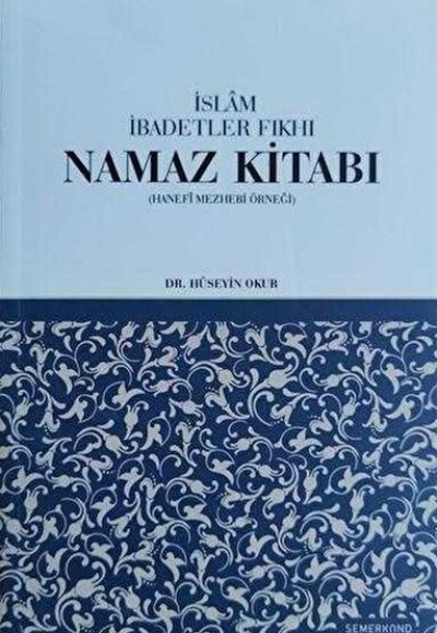 İslam İbadetler Fıkhı Namaz Kitabı