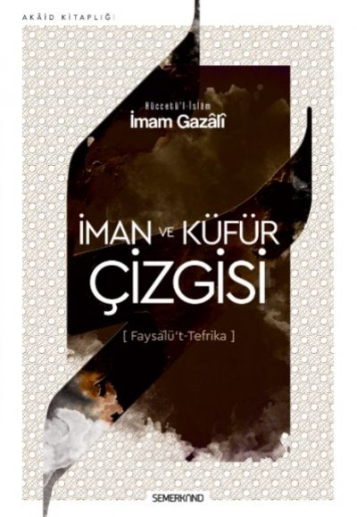 İman ve Küfür Çizgisi - Faysalü't Tefrika