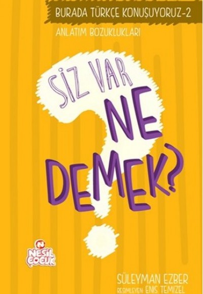 Siz Var Ne Demek?