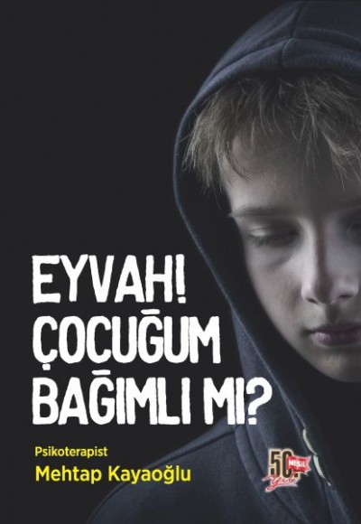 Eyvah! Çocuğum Bağımlı mı?