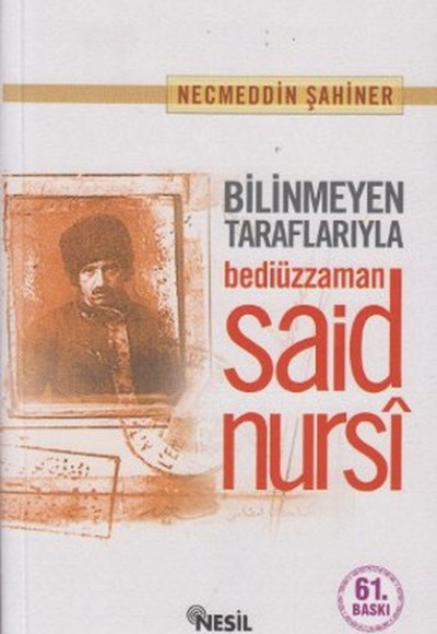 Bilinmeyen Taraflarıyla Bediüzzaman Said Nursi (karton kapak)