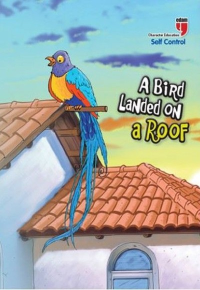 A Bird Landed on a Roof - Self Control