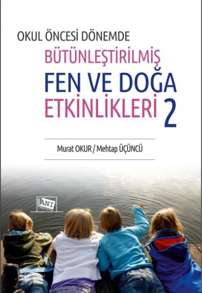 Okul Öncesi Dönemde Bütünleştirilmiş Fen Ve Doğa Etkinlikleri 2