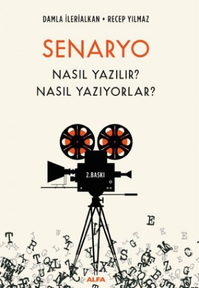 Senaryo Nasıl Yazılır? Nasıl Yazıyorlar?